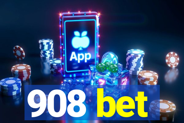 908 bet